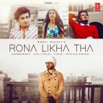 دانلود آهنگ هندی رامجی گولاتی به نام Rona Likha Tha + متن آهنگ