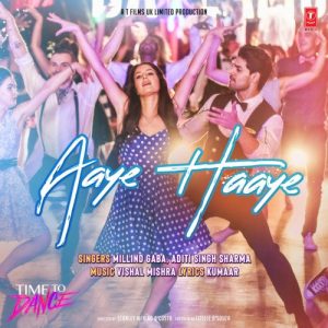 دانلود آهنگ هندی Millind Gaba به نام Aaye Haaye + متن آهنگ