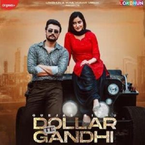 دانلود آهنگ هندی Gurlez Akhtar به نام Dollar Te Gandhi + متن آهنگ