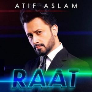دانلود آهنگ هندی عاطف اسلم به نام Raat + متن آهنگ
