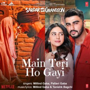 دانلود آهنگ هندی Millind Gaba به نام Main Teri Ho Gayi + متن آهنگ