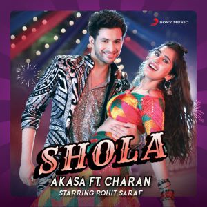 دانلود آهنگ هندی آکاسا سینگ به نام Shola + متن آهنگ