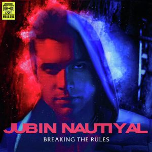 دانلود آهنگ هندی جوبین نوتیال به نام Breaking the Rules + متن آهنگ