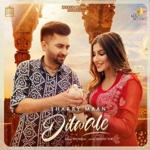 دانلود آهنگ هندی Sharry Maan به نام Dilwale + متن آهنگ