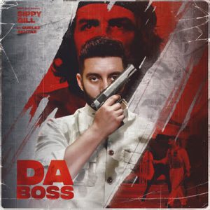 دانلود آهنگ هندی سیپی گیل به نام Da Boss + متن آهنگ