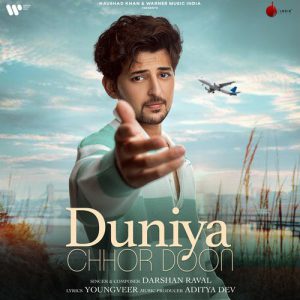 دانلود آهنگ هندی دارشان راوال به نام Duniya Chhor Doon + متن آهنگ