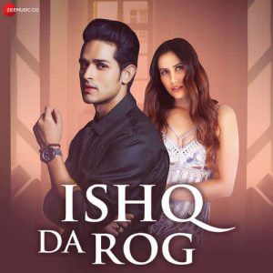 دانلود آهنگ هندی Stebin Ben به نام Ishq Da Rog + متن آهنگ