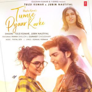 دانلود آهنگ هندی جوبین نوتیال به نام Tumse Pyaar Karke + متن آهنگ