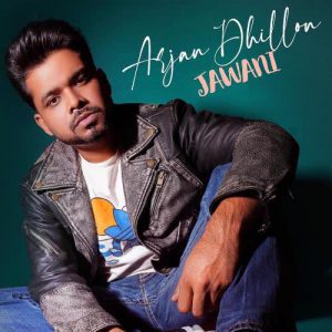 دانلود آهنگ هندی آرجان دیلون به نام Jawani + متن آهنگ