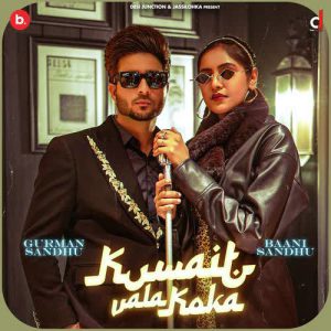 دانلود آهنگ هندی Baani Sandhu به نام Kuwait Wala Koka + متن آهنگ