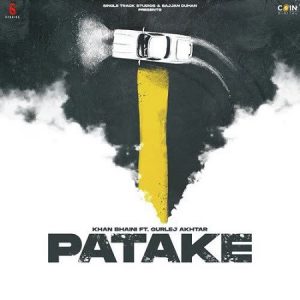 دانلود آهنگ هندی Khan Bhaini به نام Patake + متن آهنگ