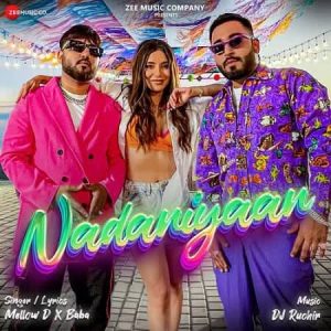 دانلود آهنگ هندی Mellow D به نام Nadaniyaan + متن آهنگ