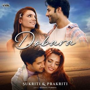 دانلود آهنگ هندی سوکریتی کاکار به نام Dobara + متن آهنگ