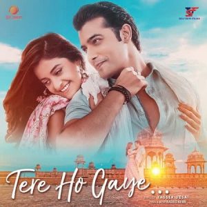 دانلود آهنگ هندی یاسر دسای به نام Tere Ho Gaye + متن آهنگ
