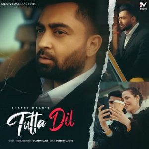 دانلود آهنگ هندی Sharry Mann به نام Tutta Dil + متن آهنگ