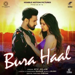 دانلود آهنگ هندی عاطف اسلم به نام Bura Haal + متن آهنگ