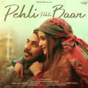 دانلود آهنگ هندی ساج بات به نام Pehli Pehli Baar + متن آهنگ