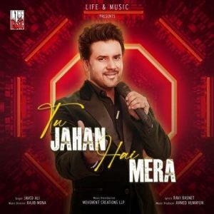 دانلود آهنگ هندی جاوید علی به نام Tu Jahan Hai Mera + متن آهنگ