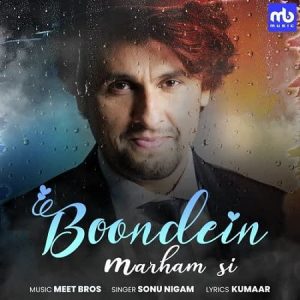 دانلود آهنگ هندی سونو نیگام به نام Boondein Marham Si + متن آهنگ