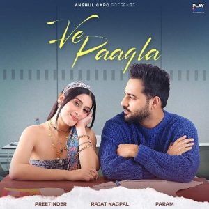 دانلود آهنگ هندی Preetinder به نام Ve Paagla + متن آهنگ