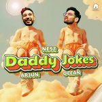 دانلود آهنگ هندی آرجون کانونگو به نام Daddy Jokes + متن آهنگ